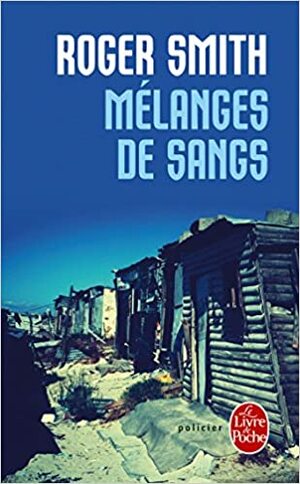 Mélanges de sangs by Roger Smith