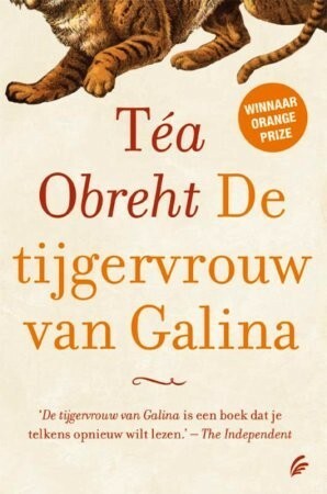 De tijgervrouw van Galina by Anke ten Doeschate, Téa Obreht