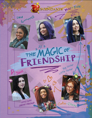 Descendants: The Magic of Friendship by Disney Books
