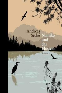 Namiko und das Flüstern by Andreas Séché