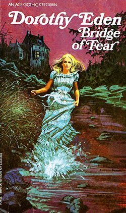 Bridge Of Fear by Dorothy Eden