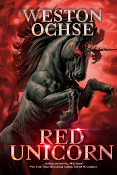 Red Unicorn by Weston Ochse