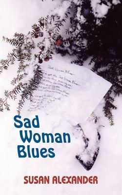 Sad Woman Blues by Susan Alexander