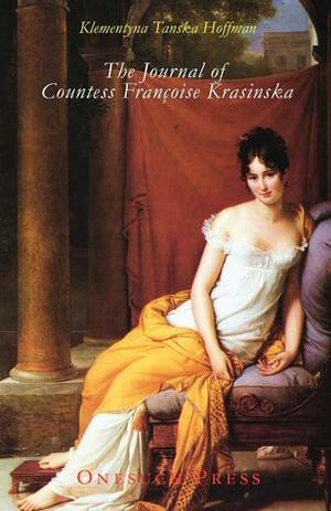 The Journal of Countess Françoise Krasinska by Klementyna Tanska Hoffmanowa