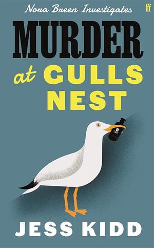 Murder at Gulls Nest by Jess Kidd