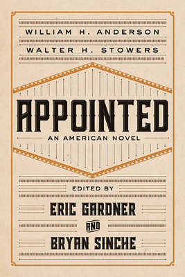 Appointed: An American Novel by William H. Anderson, Walter H. Stowers