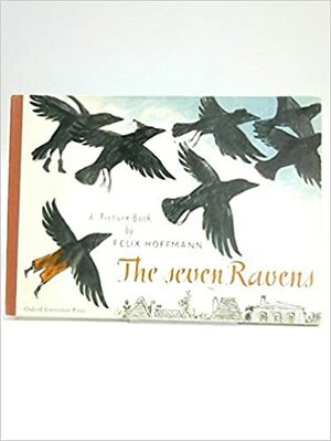The Seven Ravens by Felix Hoffmann