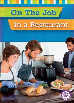 On the Job in a Restaurant by Jessica Cohn
