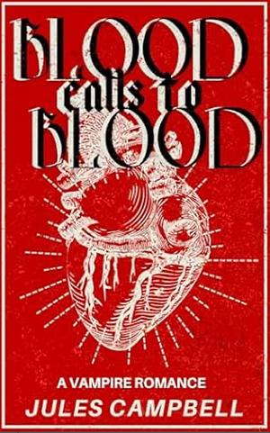 Blood calls to Blood by Jules Campbell