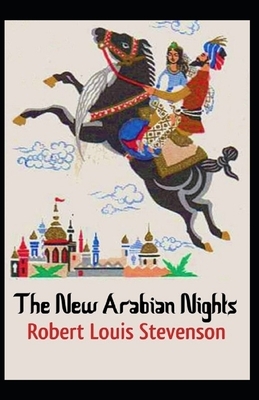 The New Arabian Nights Annotated by Robert Louis Stevenson