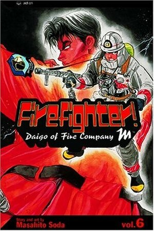 Firefighter! Daigo of Fire Company M, Volume 6 by Masahito Soda
