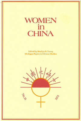 Women in China, Volume 15: Studies in Social Change and Feminism by 