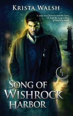 Song of Wishrock Harbor by Krista Walsh