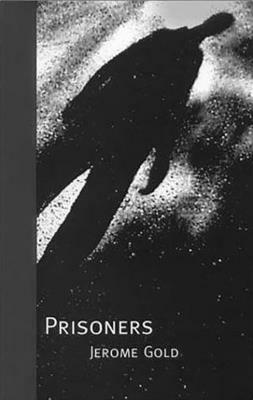 Prisoners by Jerome Gold