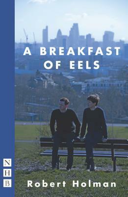 A Breakfast of Eels by Robert Holman