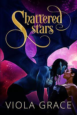 Shattered Stars by Viola Grace