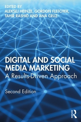 Digital and Social Media Marketing: A Results-Driven Approach by 