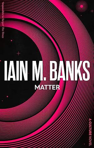 Matter by Iain M. Banks