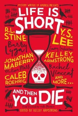Life Is Short and Then You Die by Kelley Armstrong, Kelley Armstrong