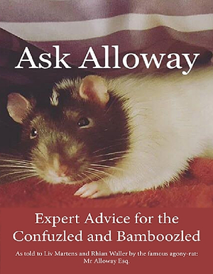 Ask Alloway: Expert Advice for the Confuzled and Bamboozled by Rhian Waller, Liv Martens