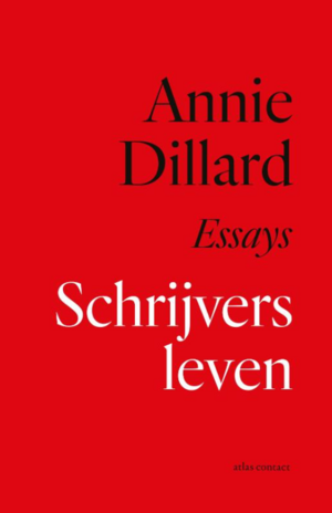 Schrijversleven by Annie Dillard