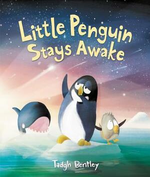 Little Penguin Stays Awake by Tadgh Bentley