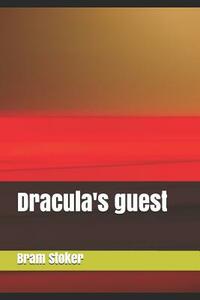 Dracula's Guest by Bram Stoker