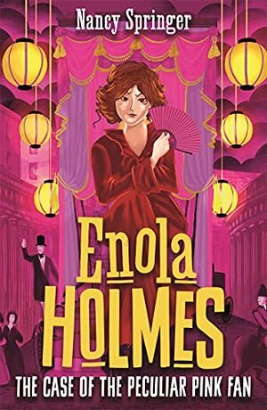 Enola Holmes 4: The Case of the Peculiar Pink Fan by Nancy Springer