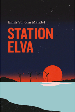 Station Elva by Emily St. John Mandel