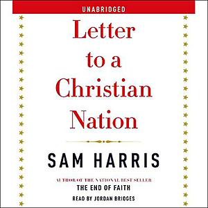 Letter to a Christian Nation by Sam Harris
