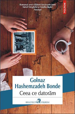 Ceea ce datorăm by Golnaz Hashemzadeh Bonde