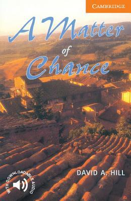 A Matter of Chance: Level 4 by David A. Hill