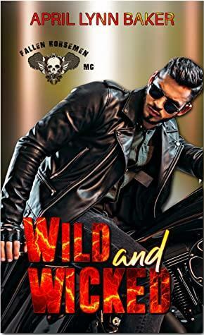 Wild and Wicked by April Lynn Baker