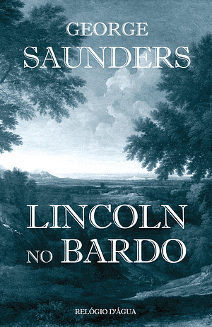 Lincoln no Bardo by George Saunders