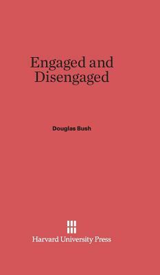 Engaged and Disengaged by Douglas Bush