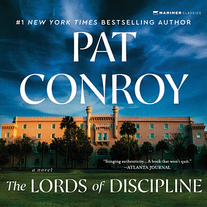 The Lords of Discipline by Pat Conroy