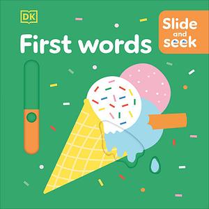 Slide and Seek First Words by Inc, DK Publishing