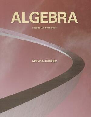 Algebra by Marvin L. Bittinger