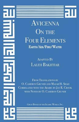 Avicenna on the Four Elements: Earth/Air/Fire/Water by Laleh Bakhtiar, Avicenna