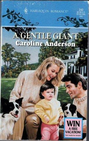 A Gentle Giant by Caroline Anderson