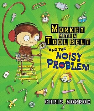 Monkey with a Tool Belt and the Noisy Problem by Chris Monroe
