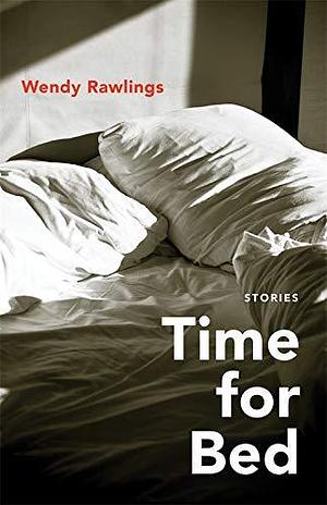 Time for Bed by Wendy Rawlings, Wendy Rawlings