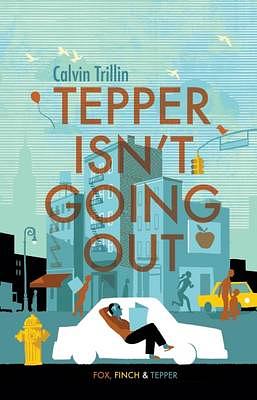 Tepper Isn't Going Out by Calvin Trillin