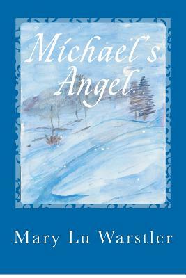Michael's Angel by Mary Lu Warstler