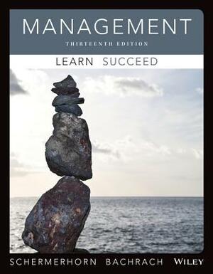 Management by John R. Schermerhorn, Daniel G. Bachrach
