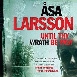 Until Thy Wrath Be Past by Åsa Larsson