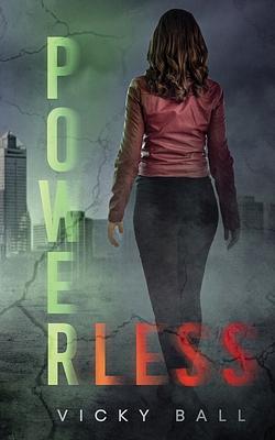 Powerless by Vicky Ball