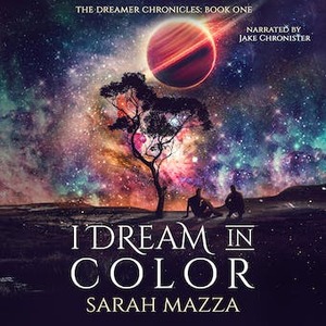 I Dream in Color by Sarah Mazza
