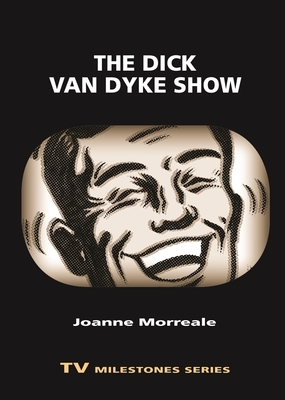 Dick Van Dyke Show by Joanne Morreale