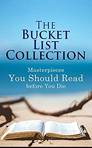 The Bucket List Collection: Masterpieces You Should Read Before You Die: Leaves of Grass, Siddhartha, Dubliners, Les Misérables, Don Quixote, Art of War, Middlemarch, Swann's Way… by Henry David Thoreau